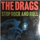 The Drags - Stop Rock And Roll