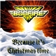 Bonfire - Because It's Christmas Time